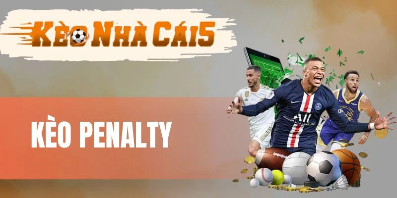 Chiến thuật xuống tiền khi cược Penalty