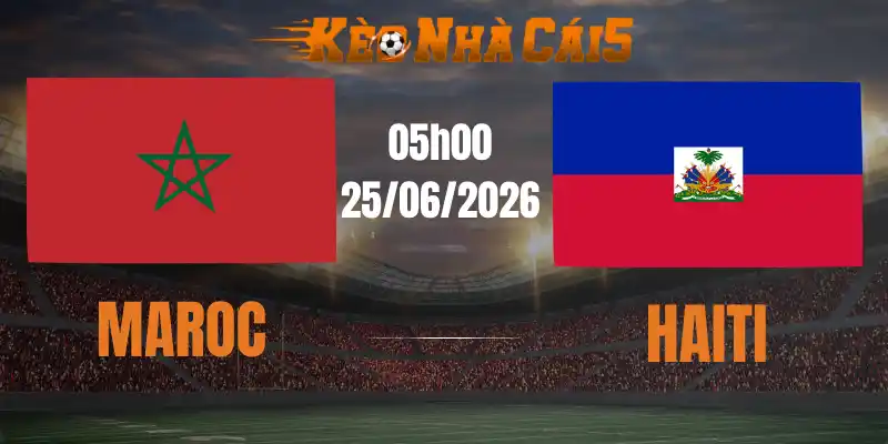 soi kèo nhà cái maroc vs haiti 25/06/2026